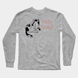 Duly Noted Cat Long Sleeve T-Shirt